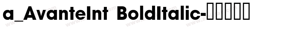 a_AvanteInt BoldItalic字体转换